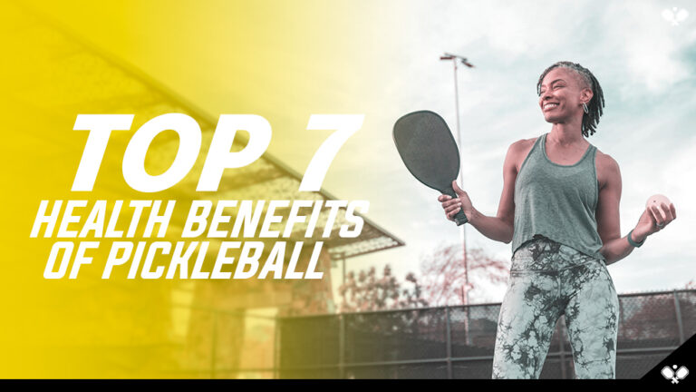 Top 7 Health Benefits of Pickleball