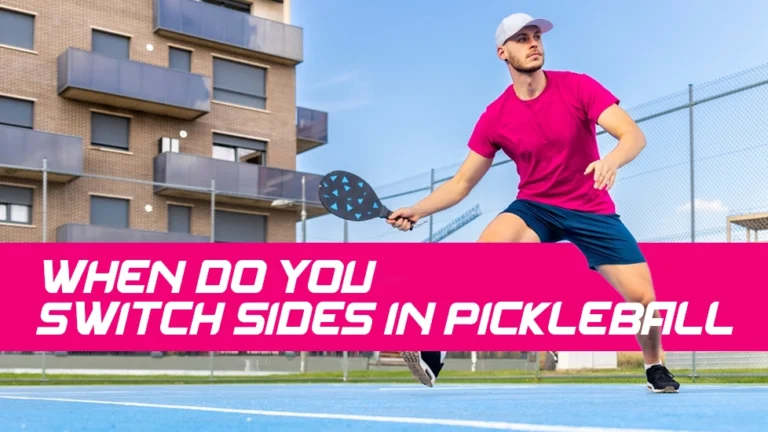 When Do You Switch Sides in Pickleball