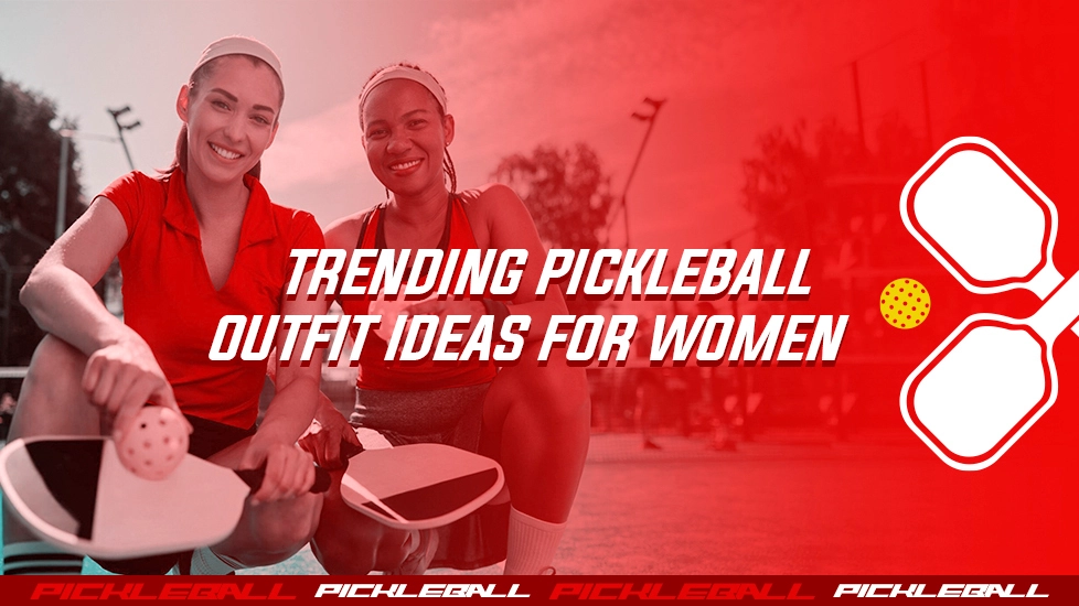 Blog Featured image, text is trending pickleball outfit ideas for women