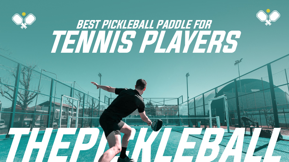 Bets Pickleball Paddles For Tennis Players