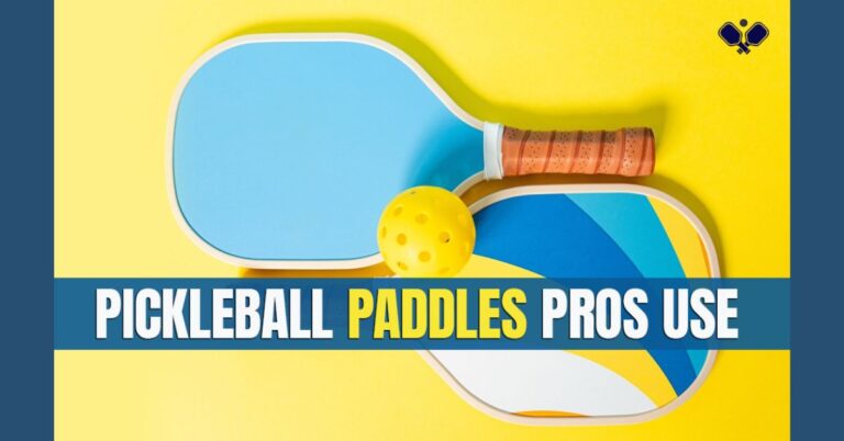 pickleball paddles pros use