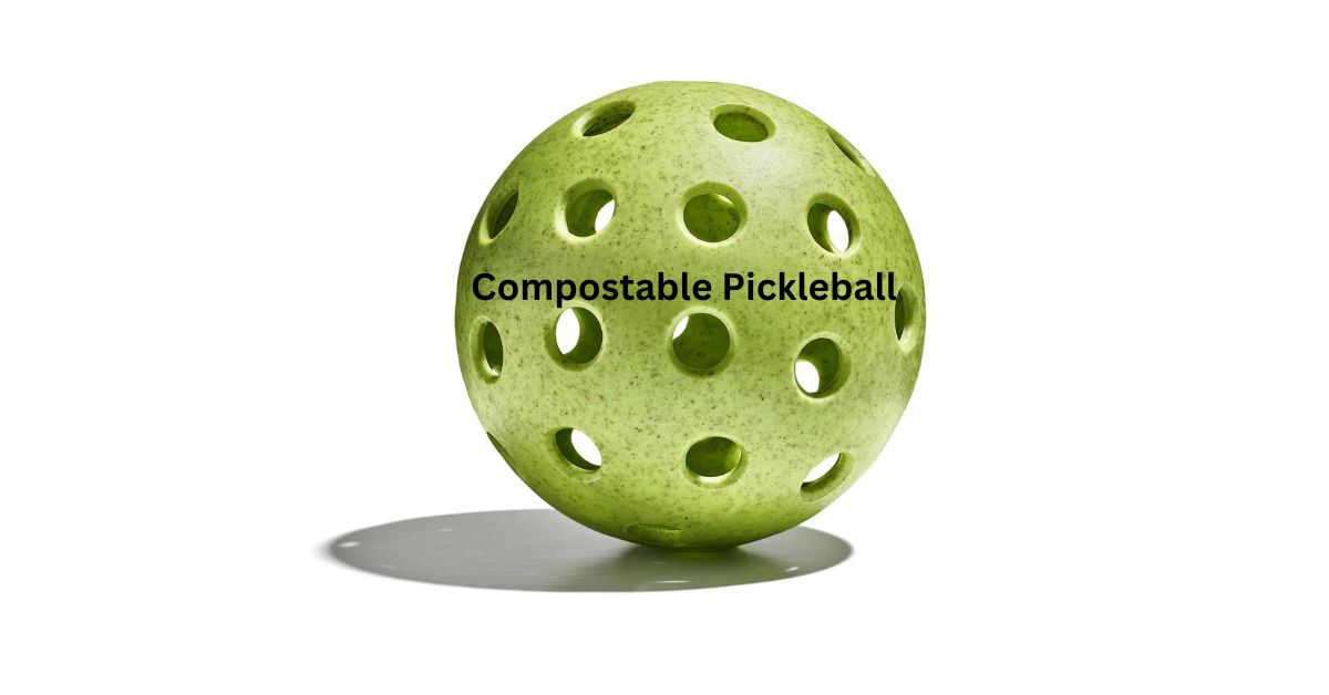 compostable pickleball